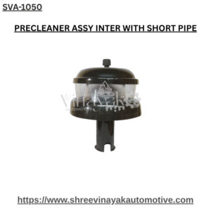 PRECLEANER ASSY INTER WITH SHORT PIPE