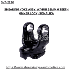 SHEARING YOKE ASSY. W/HUB 38MM 6 TEETH (INNER LOCK) SONALIKA