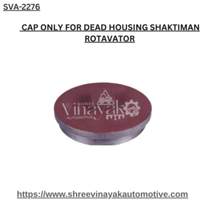 CAP ONLY FOR DEAD HOUSING SHAKTIMAN ROTAVATOR
